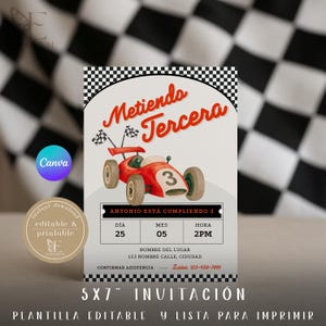 May include: A red race car invitation with the text "Metiendo Tercera" and "Antonio está cumpliendo 3". The invitation includes the date, time, and location details. The design features a checkered flag border and is labeled as editable and printable.