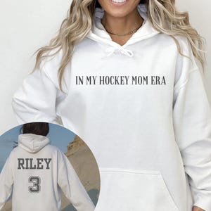 Personalized Hockey Mom Sweatshirt, In My Hockey Mom Era Hoodie, High School Hockey, Sports Mom Shirt, Hockey Mom Gift