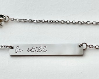 Be Still - Bar Necklace, Hand Stamped Silver Stainless Steel