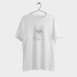 Camiseta Cérebro Engraçado Saiu do Chat | Design de desenho animado | Camiseta Humor Minimalista