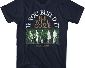 Field of Dreams If You Build It Adult Movie Shirt