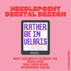Rather be in Velaris Kindle Needlepoint DIGITAL DESIGN
