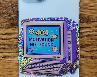 404 Motivation Not Found Sticker: Funny Glitter Vinyl Decal