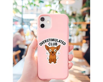Overstimulated Club Sticker: Funny Chihuahua, Introvert Humor Dishwasher Safe Vinyl Decal
