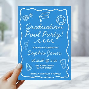 May include: A blue invitation card with white text and illustrations for a graduation pool party. The card includes the text "Graduation Pool Party!" and details such as the date, time, and location. It also features a pineapple, graduation cap, and other summer-themed icons.