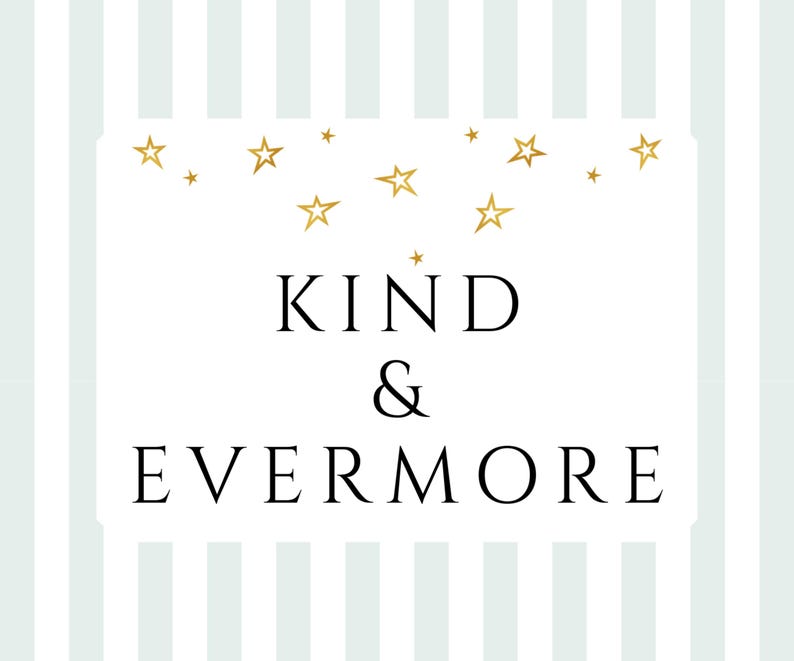 kind and evermore