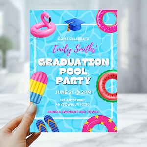May include: A graduation pool party invitation with a blue background featuring a flamingo float, graduation cap, and pool floats. The invitation reads "Come Celebrate Emily Smith's Graduation Pool Party" with the date, time, and address.
