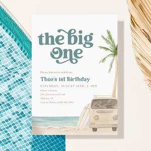 May include: A birthday invitation with the text "the big One" in teal. The invitation features a watercolor illustration of a beach scene with a van, surfboard, and palm tree. The invitation is for Theo's 1st birthday.
