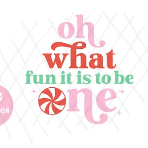 May include: A graphic design with the text "oh what fun it is to be one" in pink, red, and green. A pink circle with "PNG high res" is in the lower left. A red and white candy is in the center.