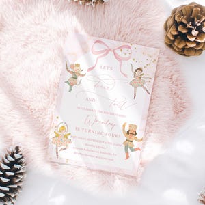 May include: A pink invitation with a ballerina theme. The invitation features illustrations of ballerinas, a mouse, and a nutcracker. Text includes "Let's Dance and Twirl" and details for a birthday party, including the name Wrenley.