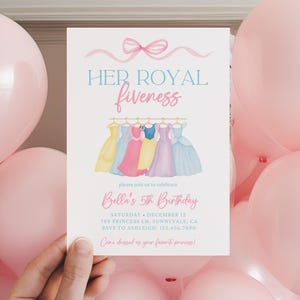May include: A birthday invitation with the text "Her Royal Fiveness" and "Bella's 5th Birthday" is held in front of pink balloons. The invitation features watercolor illustrations of princess dresses in various colours.