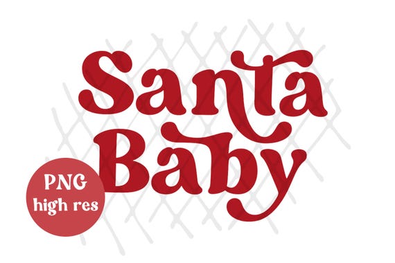 Santa Baby PNG Clipart, Girls Winter Christmas Holiday Font Shower, Merry Little Baby, Baby Clothes T-shirt design red font Shirt Cricut