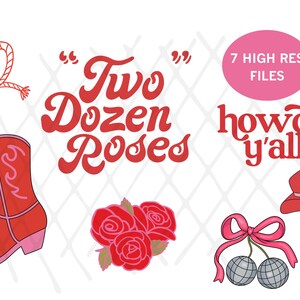 May include: A collection of red and pink illustrations with a Western theme. Includes a cowboy boot, a heart-shaped rope, a cowboy hat, a bouquet of roses, and disco ball cherries. Text includes "Two Dozen Roses" and "howdy y'all".