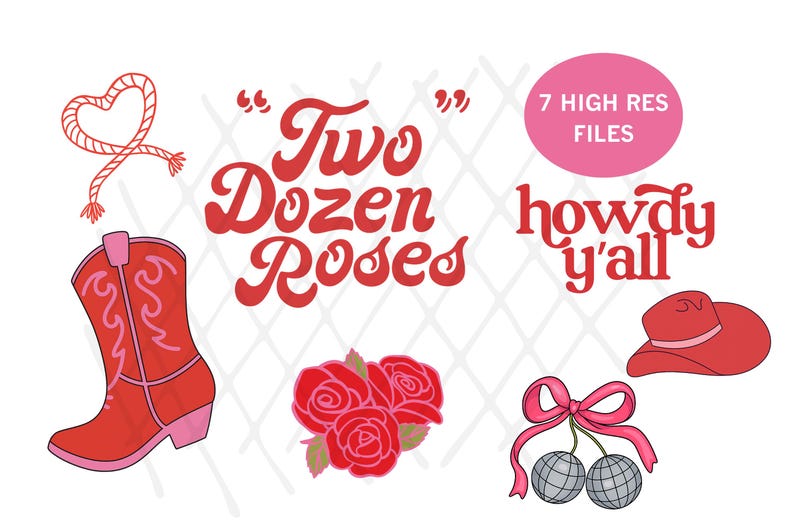 May include: A collection of red and pink illustrations with a Western theme. Includes a cowboy boot, a heart-shaped rope, a cowboy hat, a bouquet of roses, and disco ball cherries. Text includes "Two Dozen Roses" and "howdy y'all".