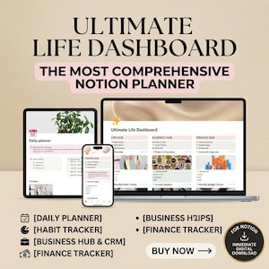 May include: A digital Notion planner titled Ultimate Life Dashboard displayed on a laptop, tablet, and smartphone. The interface features sections for a daily planner, habit tracker, business hub, and finance tracker with charts and lists.