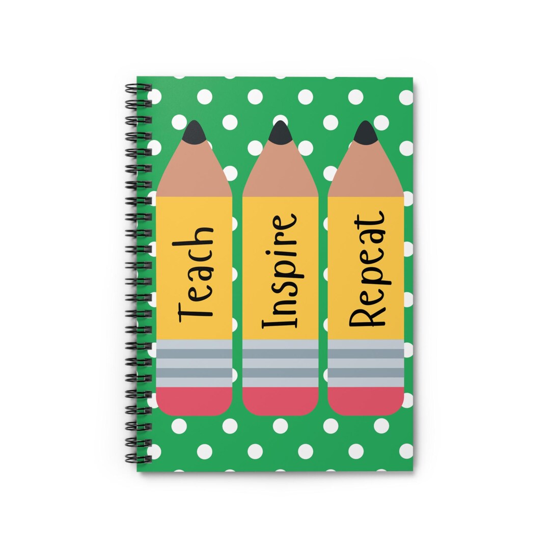 Spiral Notebook - Teach Inspire Repeat | Teacher Pencil Journal, Cute ...