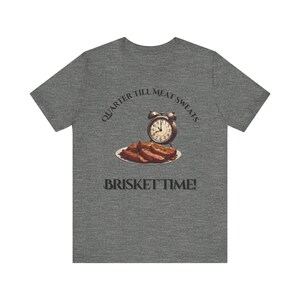 Brisket Time Unisex Short Sleeve Tee, BBQ Shirt, Meat Lovers Gift, Foodie Apparel, Funny Grilling Tee, Casual Wear