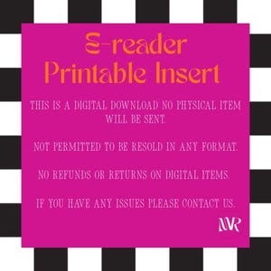May include: A digital e-reader printable insert on a vibrant pink background. The text provides details about the digital download, stating no physical item will be sent, and restrictions on resale and returns. The background features a black and white checkered pattern.