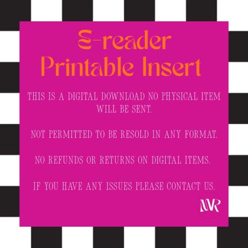 May include: A digital e-reader printable insert on a vibrant pink background. The text provides details about the digital download, stating no physical item will be sent, and restrictions on resale and returns. The background features a black and white checkered pattern.