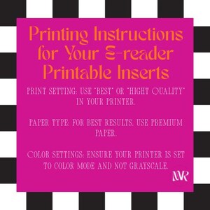 May include: A pink square with orange text providing printing instructions for e-reader printable inserts. The text details print settings, paper type, and color settings. The background features a black and white checkered pattern.