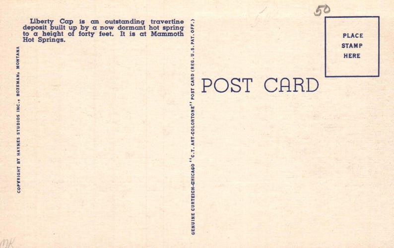 Puede incluir: Una postal vintage de color crema con texto azul oscuro. El reverso presenta un recuadro para el sello, la palabra POST CARD y una descripci&oacute;n: Liberty Cap is an outstanding travertine deposit built up by a now dormant hot spring to a height of forty feet.