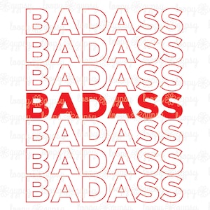 Badass; SVG; PNG; Plik do cięcia; Plik Cricut; Plik Silhouette; Pobieranie cyfrowe; Torba z podziękowaniami