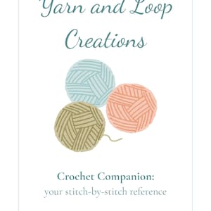 May include: Yarn and Loop Creations logo featuring three balls of yarn in blue, peach, and brown. The text below reads "Crochet Companion: your stitch-by-stitch reference".