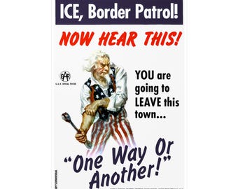 ICE, Border Patrol! Now Hear This! | Baker & Godwin Vinyl Decal