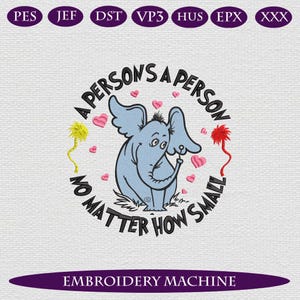 Horton Stickdatei, Eine Person ist eine Person, egal wie klein, süßes Elefantenzitat, Maschinenstickerei