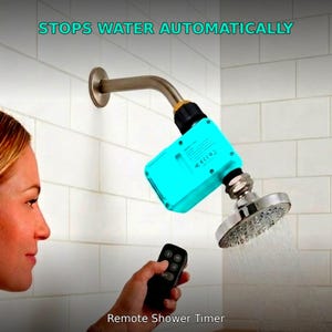 May include: A bright turquoise automatic shower water timer device installed between a shower arm and a chrome shower head. The device features a remote control and the text STOPS WATER AUTOMATICALLY is displayed at the top of the image.
