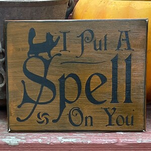 I Put A Spell On You Block Sign