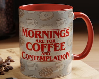 Upside Down Inspired Coffee Mug: Mornings Are For Coffee – Funny Gift