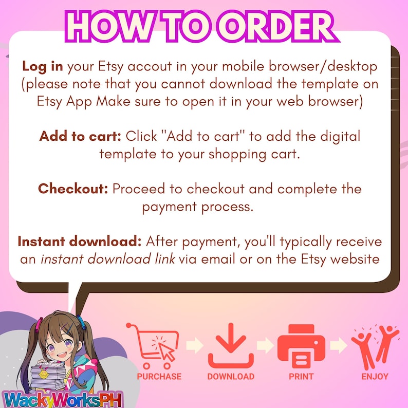 May include: A pink and brown graphic with the text "HOW TO ORDER" at the top. Instructions include logging in, adding to cart, checking out, and instant download. Icons show the steps: purchase, download, print, and enjoy.