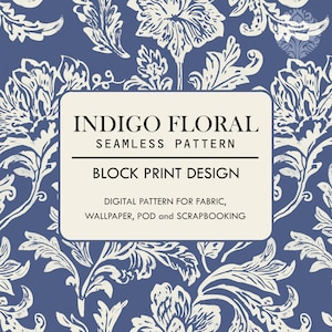 Indigo Floral Seamless Pattern - Block Print Design in 2 Colorways - Digital files for Fabric, Wallpaper, POD and Scrapbooking.