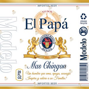 May include: A white beer label with the text "El Papá" in blue, surrounded by a gold wheat design. The label also features the words "Modelo" and "Mas Chingon", along with a "Cerveceria Modelo Mexico" emblem and a 591 ml measurement.