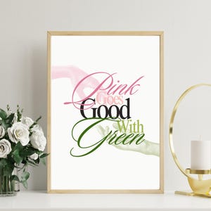 Wicked Poster &#39;Pink Goes Good With Green&#39; Movie Musical Quote, Printable Wall Decor WKD01