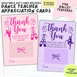 Ballet Teacher Gift Card Holder, Printable Thank You Card for Dance Teacher Coach Mentor, Recital Gift, End of Season Appreciation Card K01