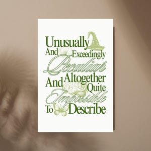 Wicked Poster - Unusually Peculiar Impossible to Describe, Funny Movie Musical Quote, Printable Decor WKD01