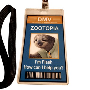 May include: A Zootopia-themed ID badge featuring Flash the sloth from the DMV. The badge has a blue background with the DMV and Zootopia logos. Text on the badge reads "I'm Flash, How can I help you?" and includes a barcode.