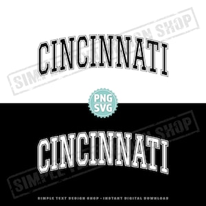 May include: A digital design featuring the word "CINCINNATI" in a bold, arched font. The text is outlined in white with a black fill, set against both a white and black background. Includes a "PNG SVG" graphic.