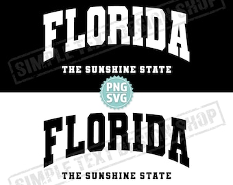 Florida The Sunshine State SVG + PNG Digital Files, Arched Varsity Font Designs, America States FL Vintage Text Design