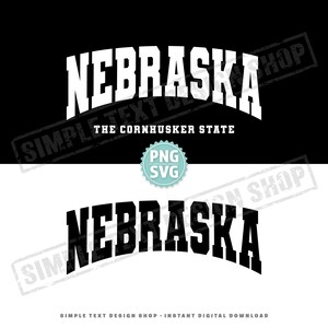 Nebraska The Cornhusker State SVG + PNG Digital Files, Arched Varsity Font Designs, America States NE Vintage Text Design