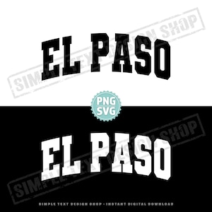 El Paso Texas SVG & PNG, El Paso varsity text png, USA homeland svg, College Style Varsity Font, Vintage Simple Text design