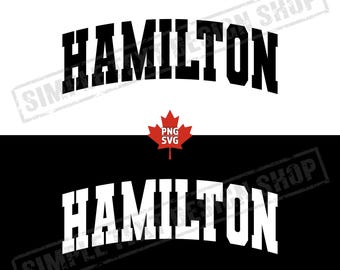 Hamilton SVG y PNG, Hamilton Canadá SVG, Regalos para amantes de Canadá, PNG universitario, Diseños de fuentes universitarios, Diseño de texto simple, Me encanta Hamilton