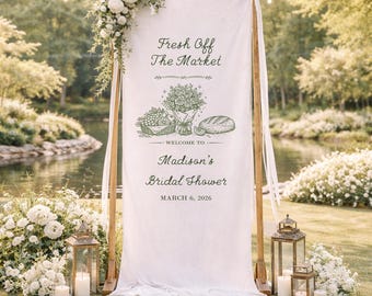 Fresh Off The Market Bridal Shower Banner, Personalized Bridal Shower Welcome Sign, Farmers Market Theme Bridal Party Decor, Bridal Shower