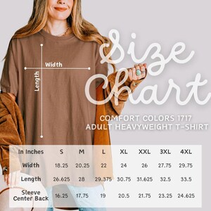 May include: A brown Comfort Colors 1717 adult heavyweight t-shirt displayed with a size chart. The chart lists width, length, and sleeve center back measurements in inches for sizes S through 4XL, with a diagram showing length and width lines.