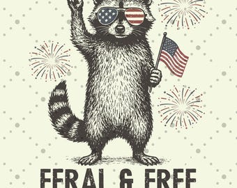 Feral And Free Raccoon Png Sublimation, Funny 4th of July Shirt Design, American Feral Girl Png, Summer Meme Png, Independence Day Gift