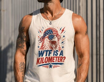 WTF Is A Kilometer Tank Top, Funny Patriotic Tank, America Eagle Tank Top, 4th Of July Shirt, USA Freedom Tank, Comfort Colors 9360