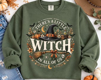 There's a Little Witch in All of Us Sweatshirt, Vintage Halloween Witch Shirt, Cute Witchy Fall Crewneck, Spooky Season Gift