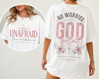 Christian Comfort Colors Shirt, No Worries God Got Me Shirt, Psalm 56:3 Tee, Unafraid Christian Shirt, Faith Graphic Tee